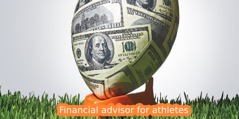 The purpose of having financial advisor for athletes